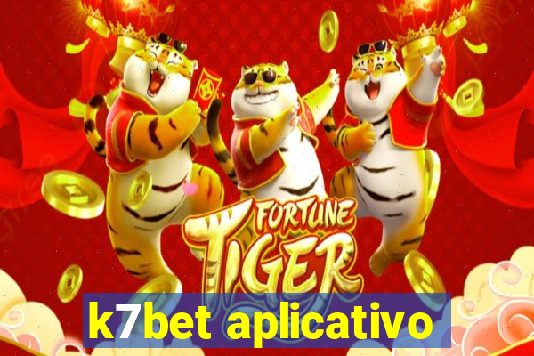 k7bet aplicativo